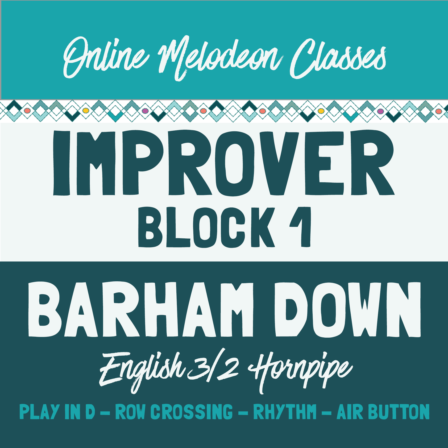 The Melodeon Zone: Improver Classes Block 1