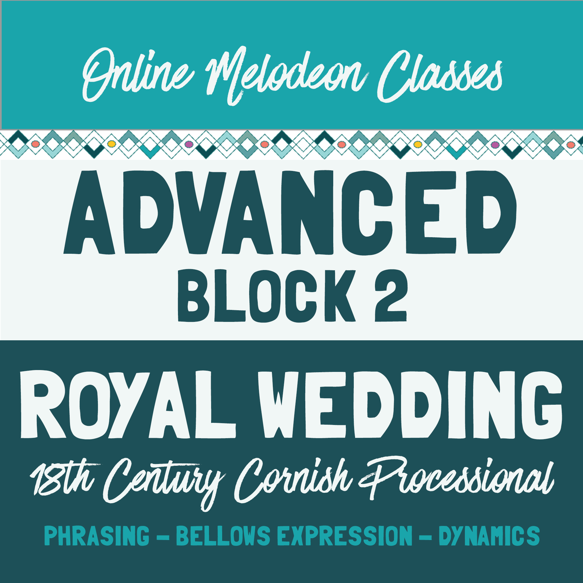 The Melodeon Zone: Advanced Classes Block 2