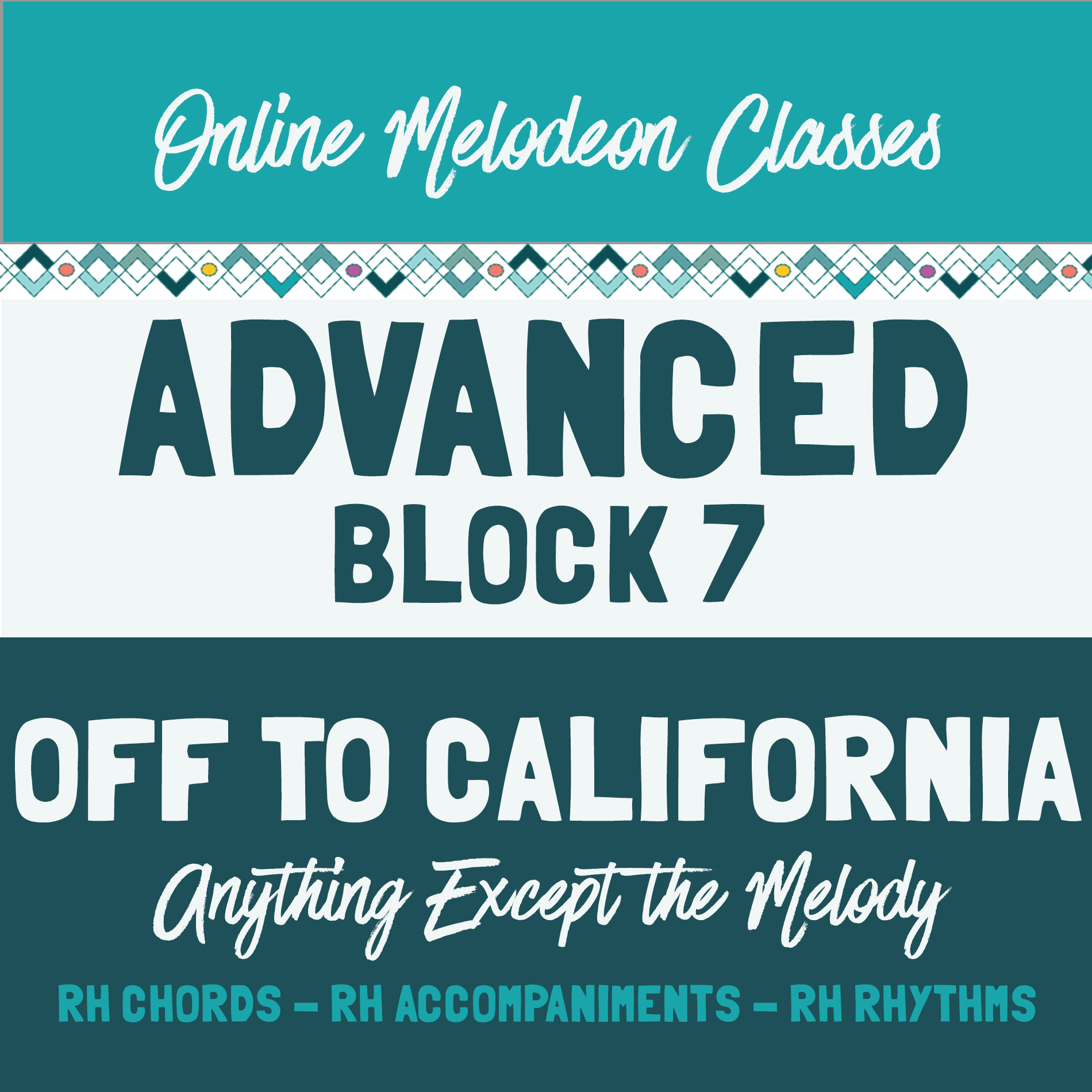 The Melodeon Zone: Advanced Classes Block 7