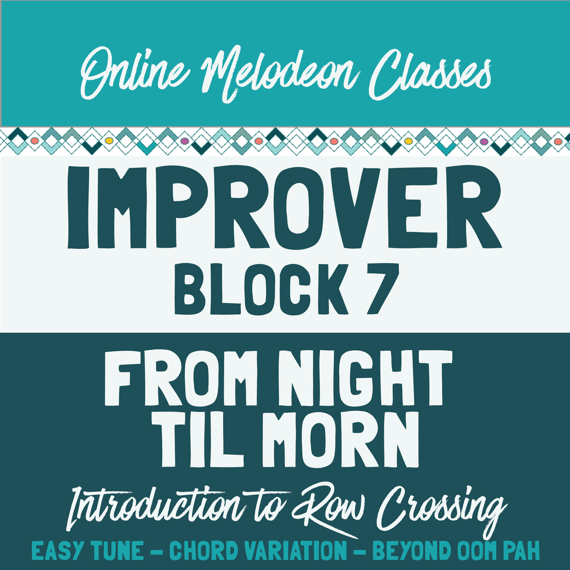 The Melodeon Zone: Improver Classes Block 7