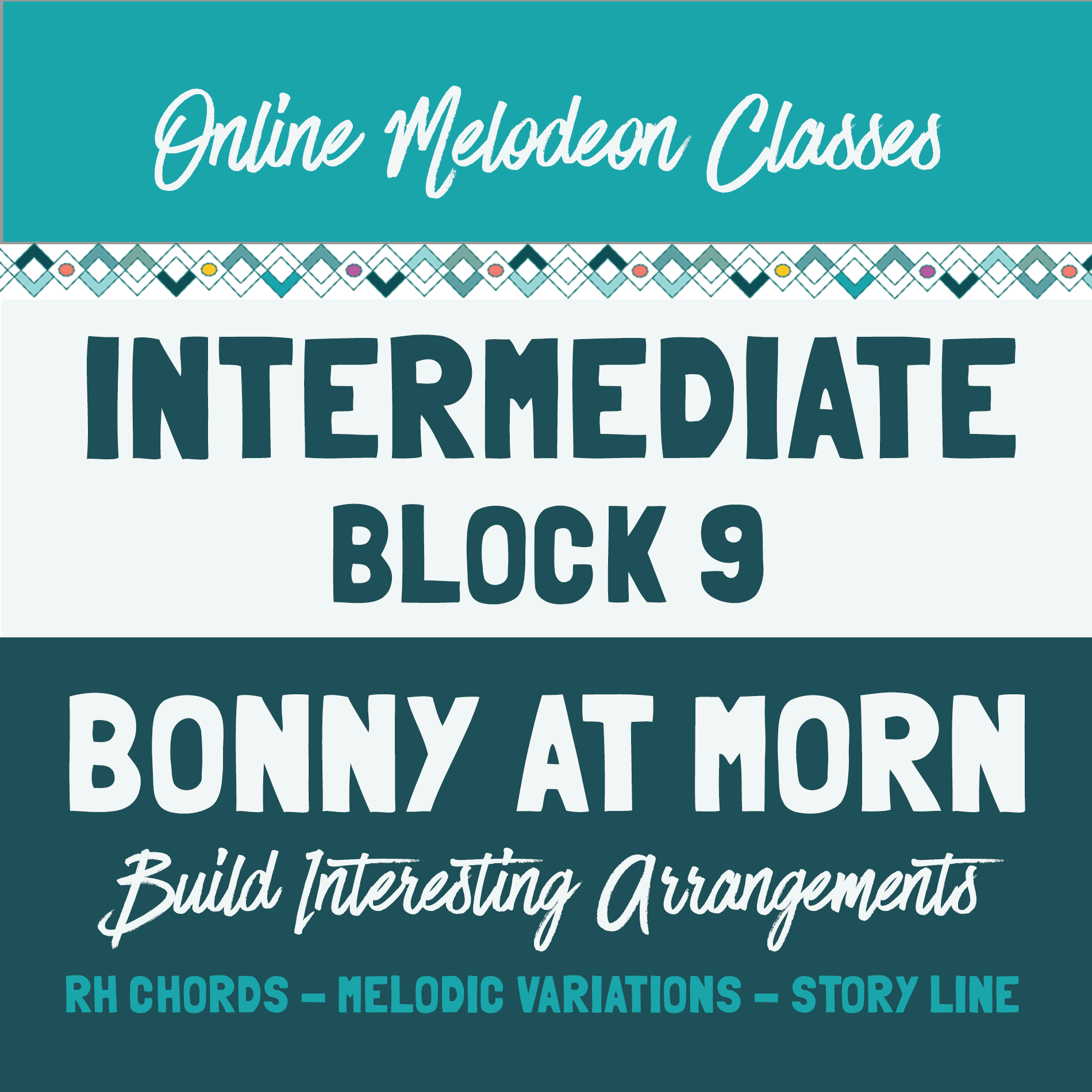 The Melodeon Zone: Intermediate Classes Block 9