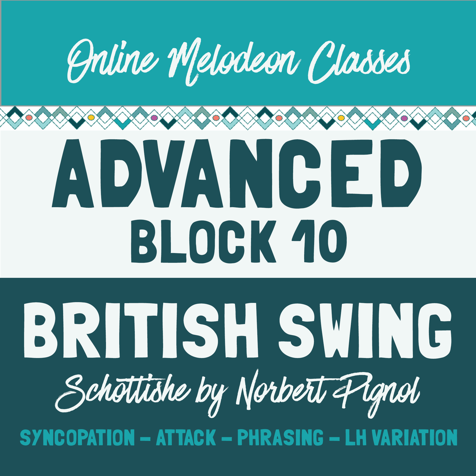 The Melodeon Zone: Advanced Classes Block 10
