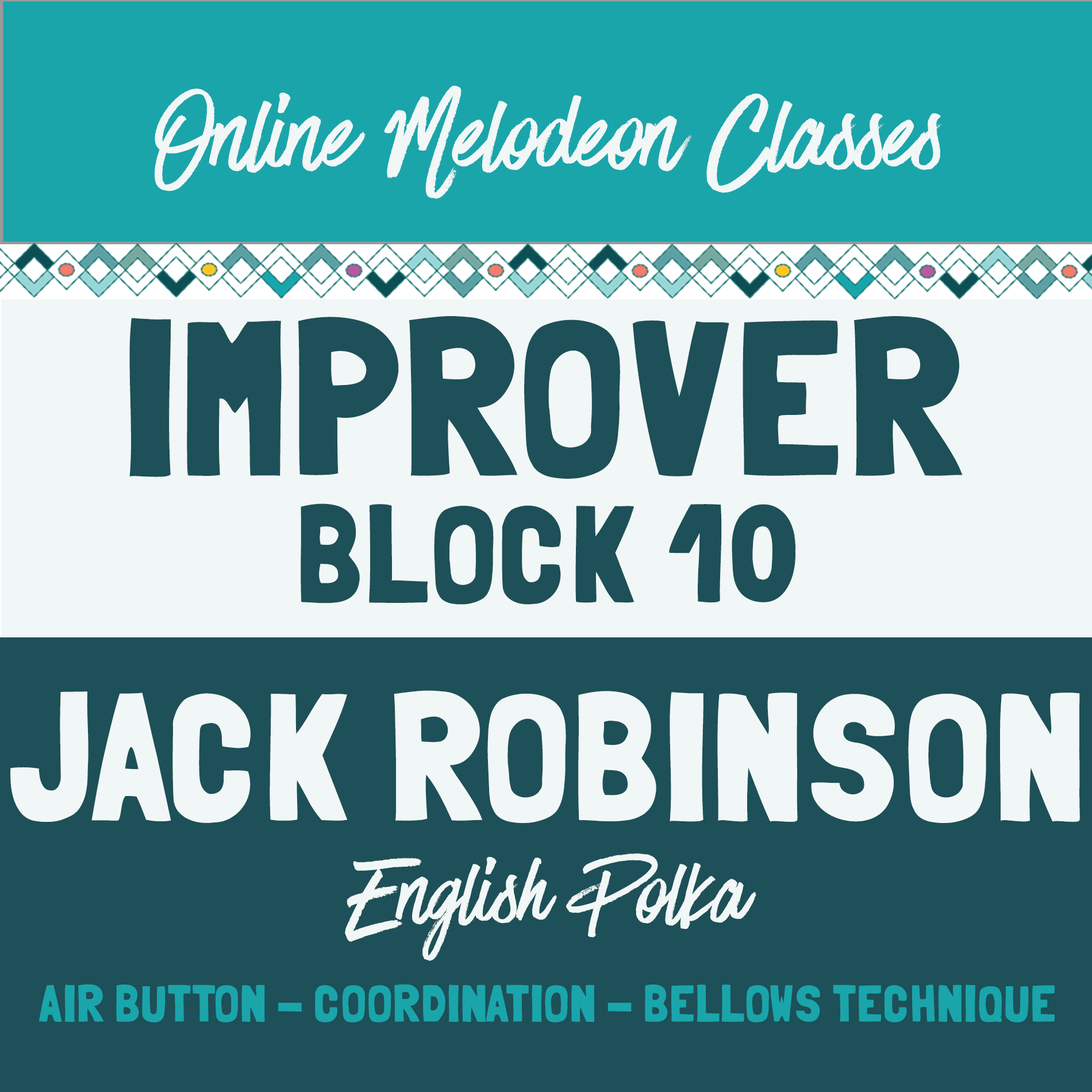 The Melodeon Zone: Improver Classes Block 10
